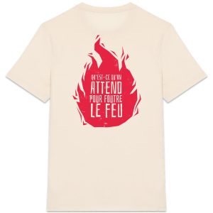 Foutre le feu - T-shirt épais